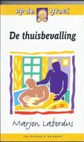 De thuisbevalling - Marjon Labordus