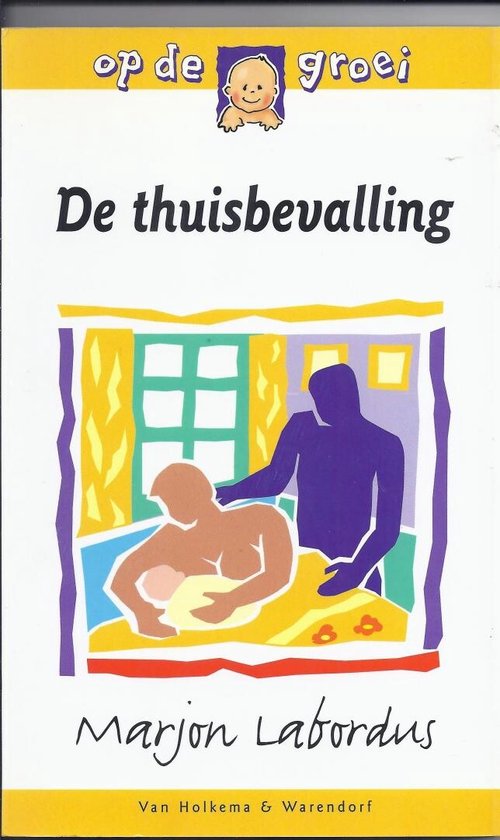 De thuisbevalling - Marjon Labordus