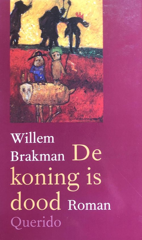 Koning is dood - Willem Brakman