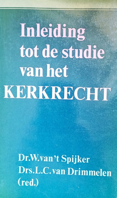 Inleiding tot de studie v/h kerkrecht - Vt Spijker, Drimmelen van