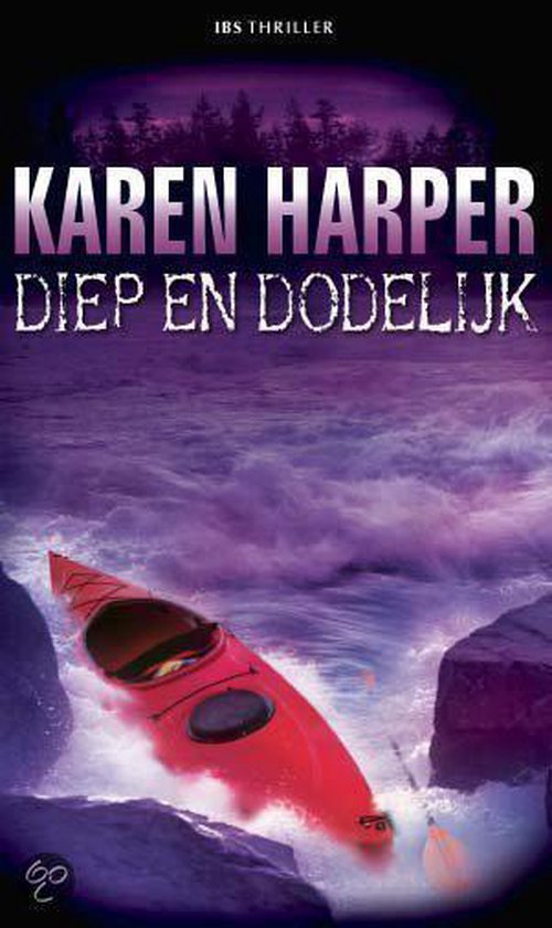 Diep en dodelijk - K. Harper