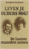 leven je ouders nog? - Van Hoesel, Elizabeth