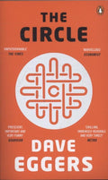 The Circle - Dave Eggers, Eggers Dave
