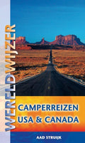 Wereldwijzer - Camperreizen USA & Canada - A. Struijk