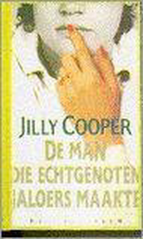 Man die echtgenoten jaloers maakte - Jilly Cooper