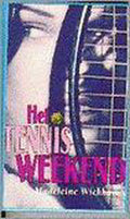 Het tennisweekend - Madeleine Wickham