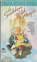 A Sudden Wild Magic - Diana Wynne Jones