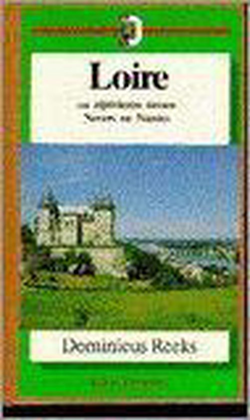 (ZIE 9025728243)LOIRE. DOMINICUS - Ad van Bentum