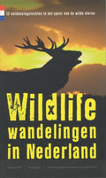 Wildlife wandelingen in Nederland - Marja Kerst, Rutger Burgers