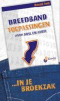 Breedbandtoepassingen In Je Broekzak - Smit, R. Smit
