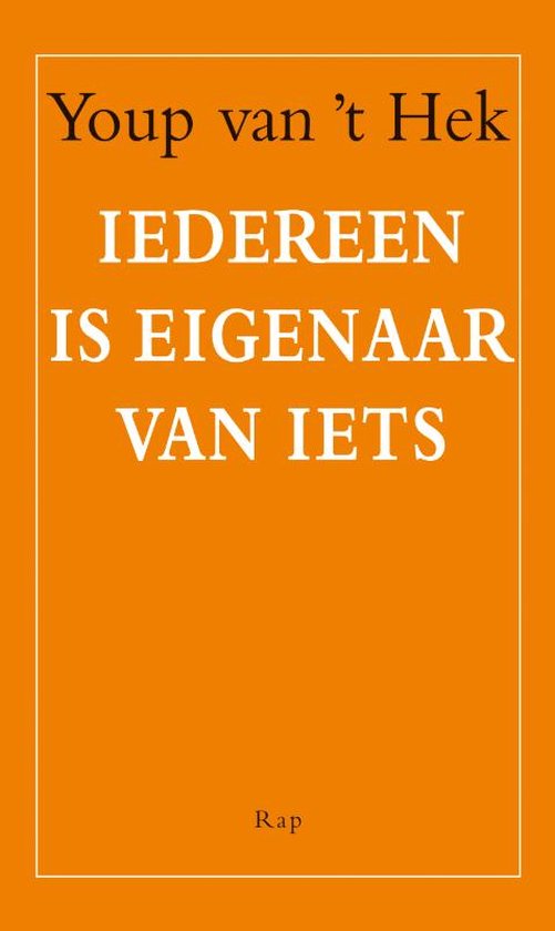 Iedereen is eigenaar van iets - Youp van 't Hek