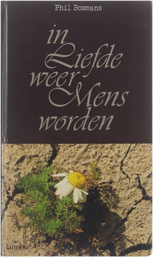 In liefde weer mens worden - Phil Bosmans, Jean Bichet