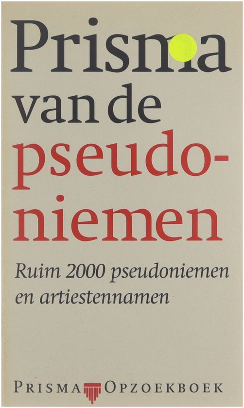 Prisma van de pseudoniemen - Auteur Onbekend, Rene van Praag