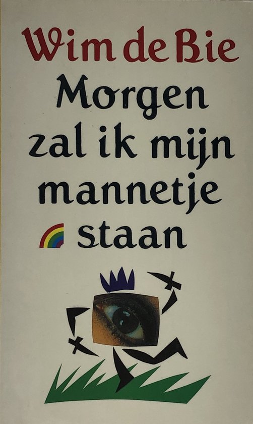 Morgen zal ik mijn mannetje staan - W. de Bie - W. de Bie, Wim de Bie