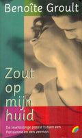 Zout Op Mijn Huid Rainbow - Benoïte Groult, geen