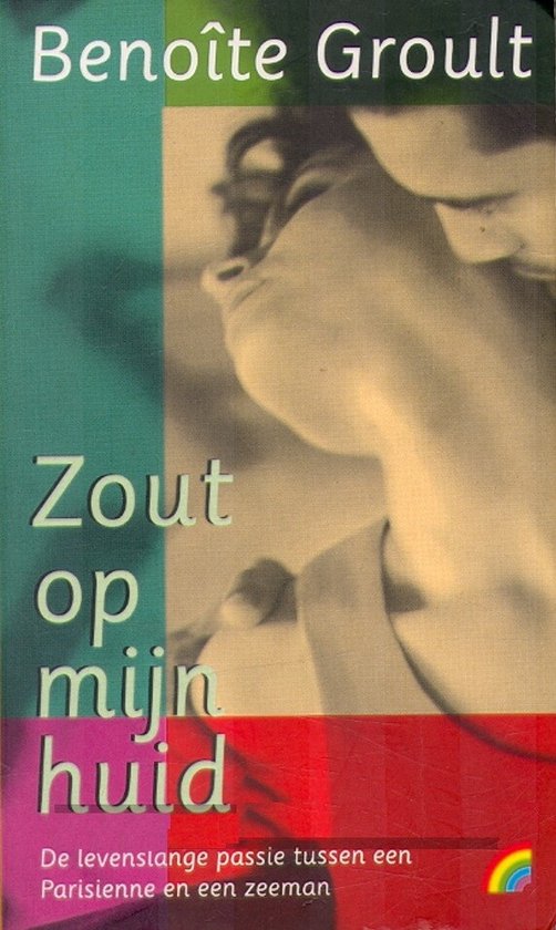 Zout Op Mijn Huid Rainbow - Benoïte Groult, geen