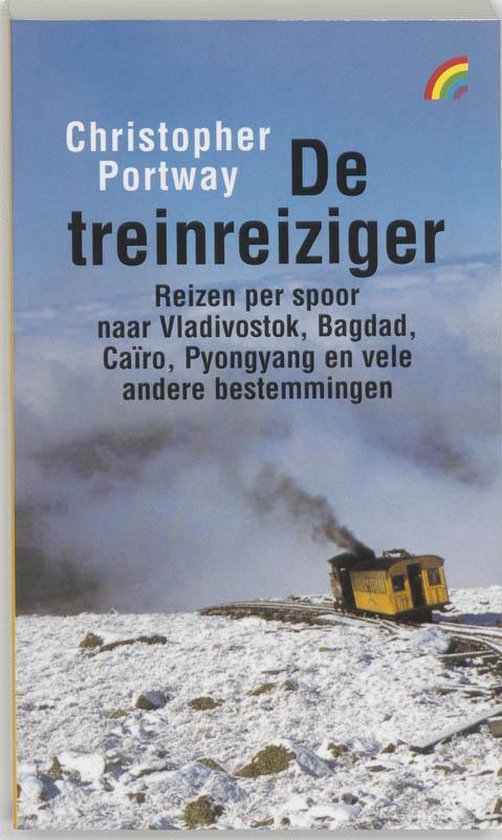De treinreiziger / druk Heruitgave - Christopher Portway