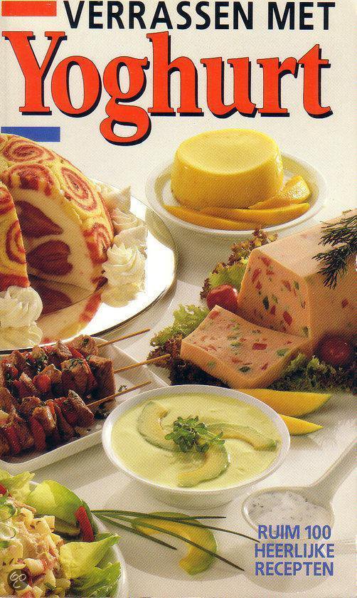 VERRASSEN MET YOGHURT - Het Nederlands Zuivelbureau