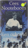 Een ochtend in Bahia - Cees Nooteboom