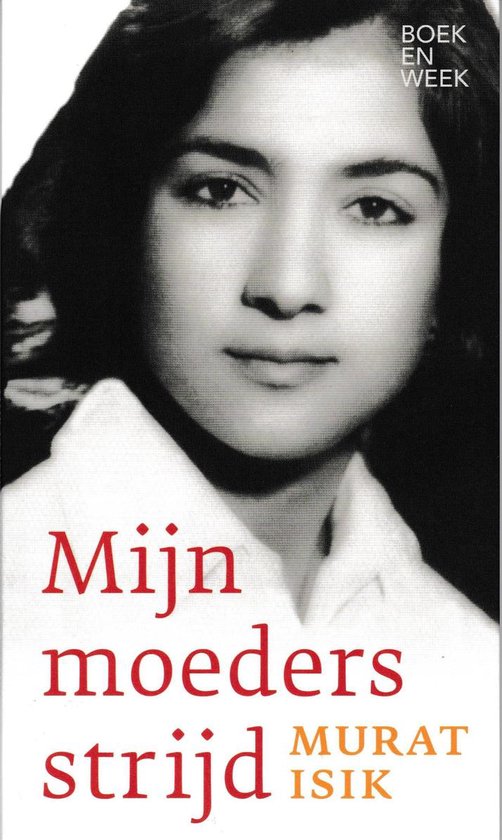 Mijn moeders strijd - Murat Isik