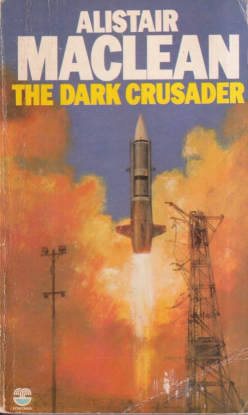 The Dark Crusader - Alistair Maclean