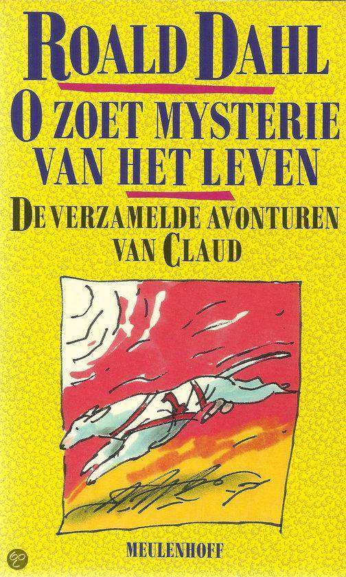 O zoet mysterie van het leven - Roald Dahl