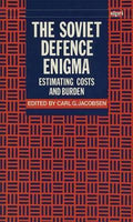 SIPRI Monographs - The Soviet Defence Enigma - Jacobsen, Carl G.