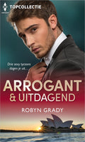 Arrogant & uitdagend - Robyn Grady