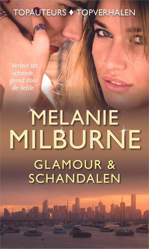 Glamour & schandalen - Melanie Milburne