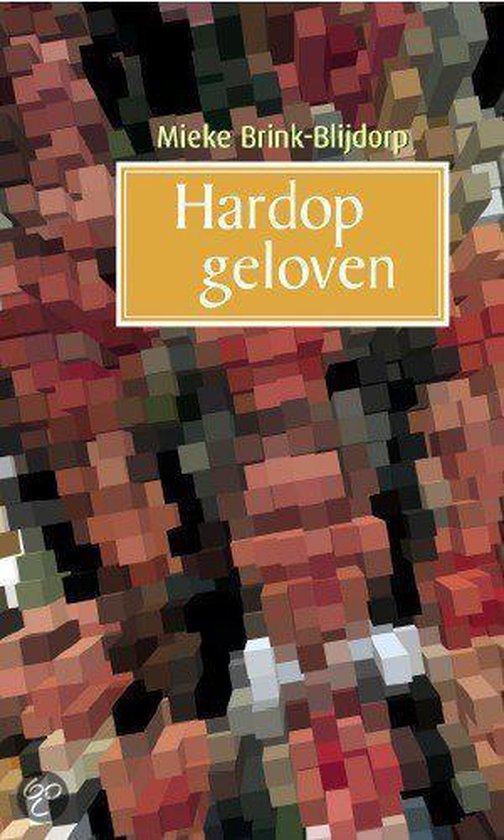 Hardop Geloven - W.A.E. Brink - Blĳdorp