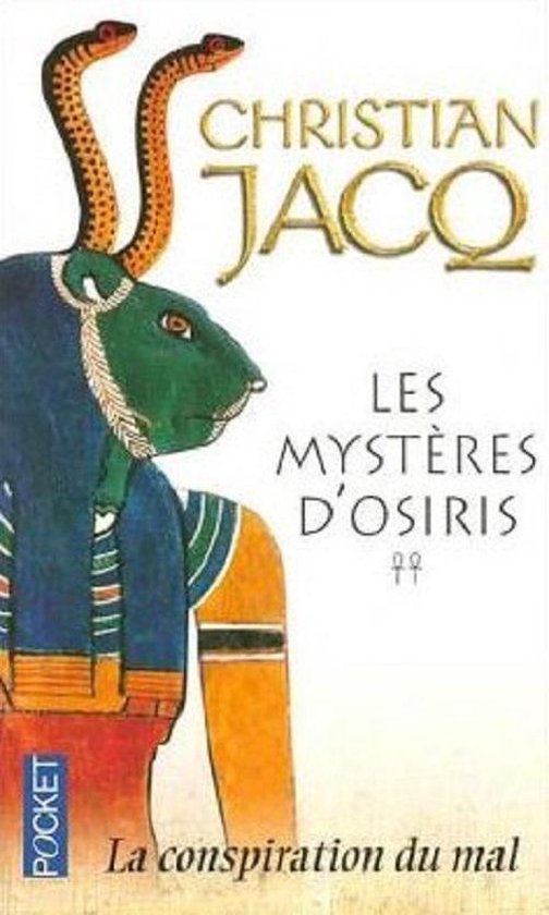 Les mysteres d'Osiris 2/La conspiration du mal - Christian Jacq