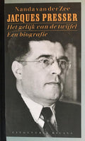 Jacques Presser - Het gelijk van de twijfel, een biografie - N. van der Zee