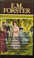 Where angels fear to tread ; [and], The longest journey ; [and], A room with a view ; [and], Howards End ; [and], A passage to India - E. M. Forster