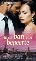 In de ban van begeerte - Lynn Raye Harris, Sharon Kendrick