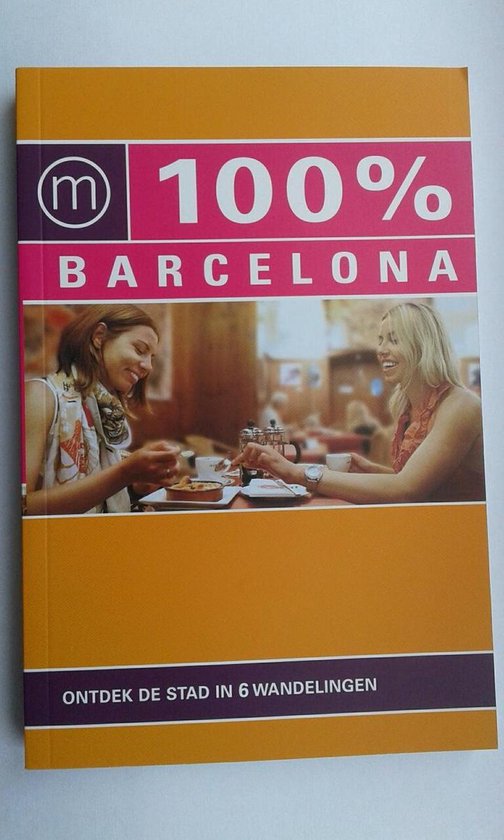 100% Barcelona - Ontdek de stad in 6 wandelingen (stadsgids 2018 editie) - Mo' Media