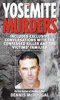 Yosemite Murders - Dennis Mcdougal