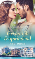Gevaarlijk & opwindend - Trish Morey