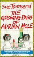The growing pains of Adrian Mole | - Sue Townsend