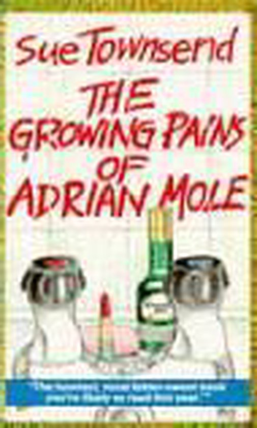 The growing pains of Adrian Mole | - Sue Townsend