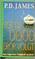 Tot de dood erop volgt - P.D. James