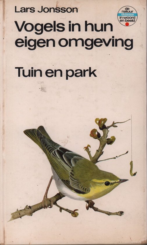 Vogels in eigen omgeving tuin en park - Jonsson