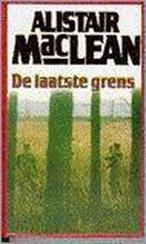 De laatste grens - Alistair Maclean, B.J. Eenhoorn