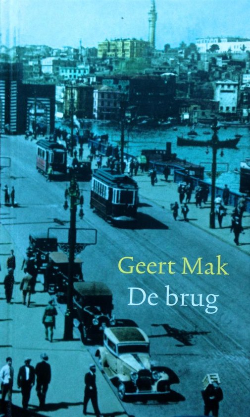 De brug door (hardcover) - Geert Mak