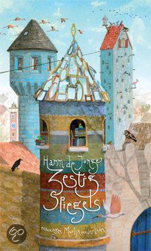 Zestig spiegels - Kinderboekenweekgeschenk 2014 - Harm de Jonge