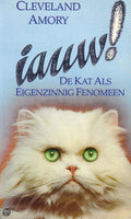 Iauw! De kat als eigenzinnig fenomeen - Amory Cleveland