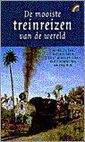 De Mooiste Treinreizen Van De Wereld - Palin
