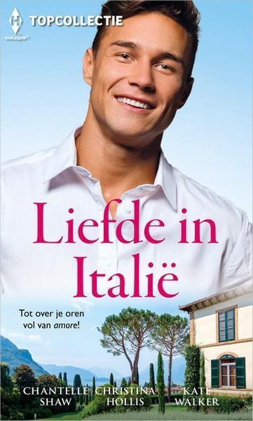 Liefde in Italië - Chantelle Shaw, Christina Hollis