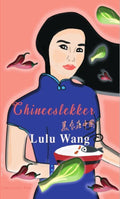 Chineeslekker China ABC, Cuisine - Lulu Wang