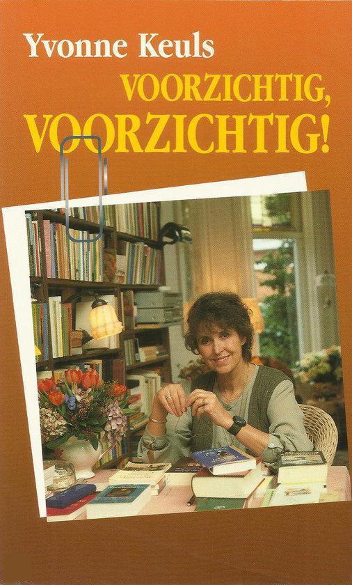 Voorzichtig, voorzichtig! - Yvonne Keuls