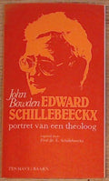 Edward Schillebeeckx: portret van een theoloog - John Bowden, Edward Schillebeeckx
